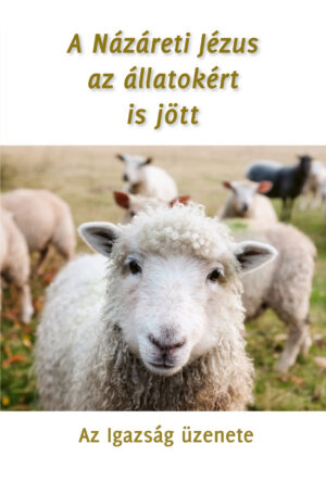 A Názáreti Jézus az állatokért is jött