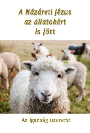 A Názáreti Jézus az állatokért is jött