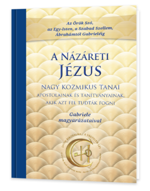 A Názáreti Jézus nagy kozmikus tanai