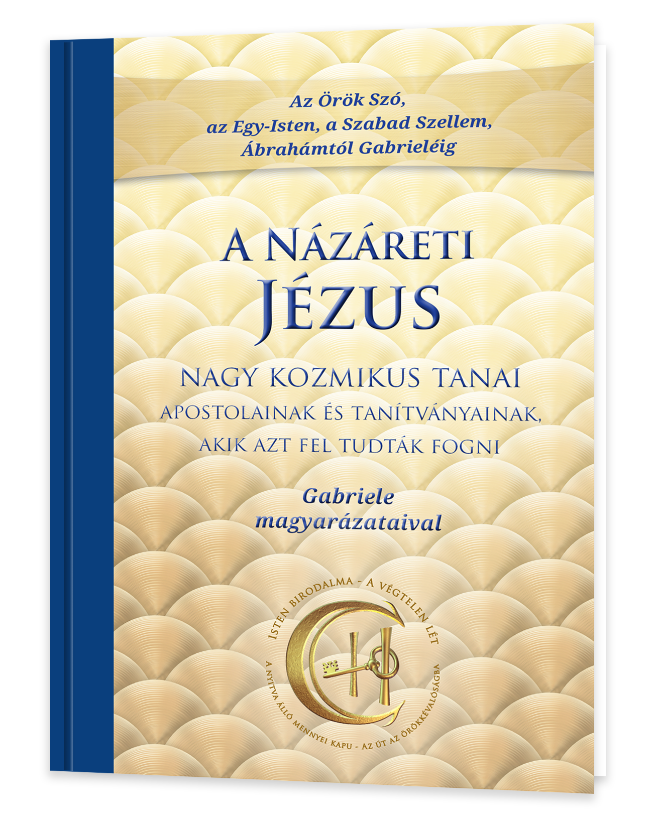 A Názáreti Jézus nagy kozmikus tanai